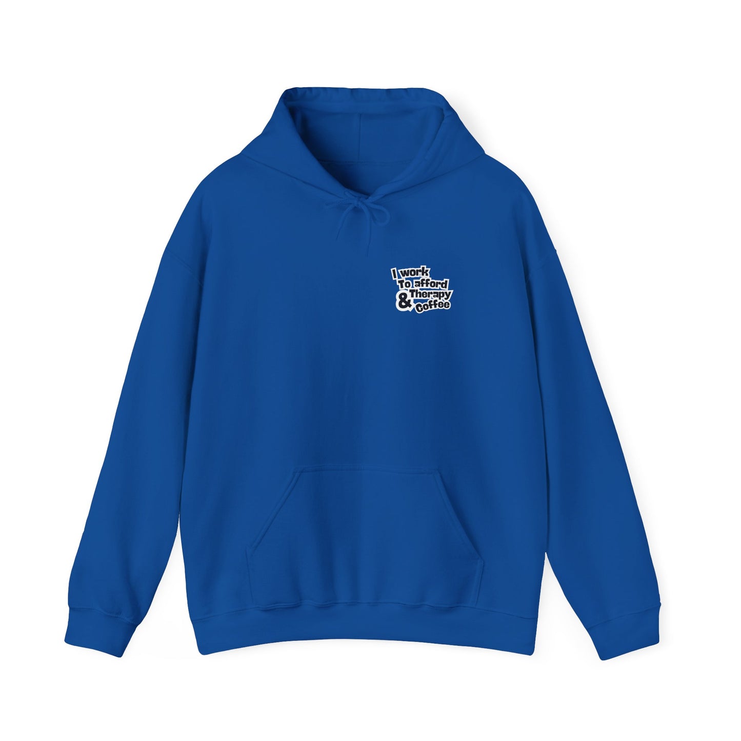 “I Work to Afford Therapy & Coffee” – Unisex Hoodie