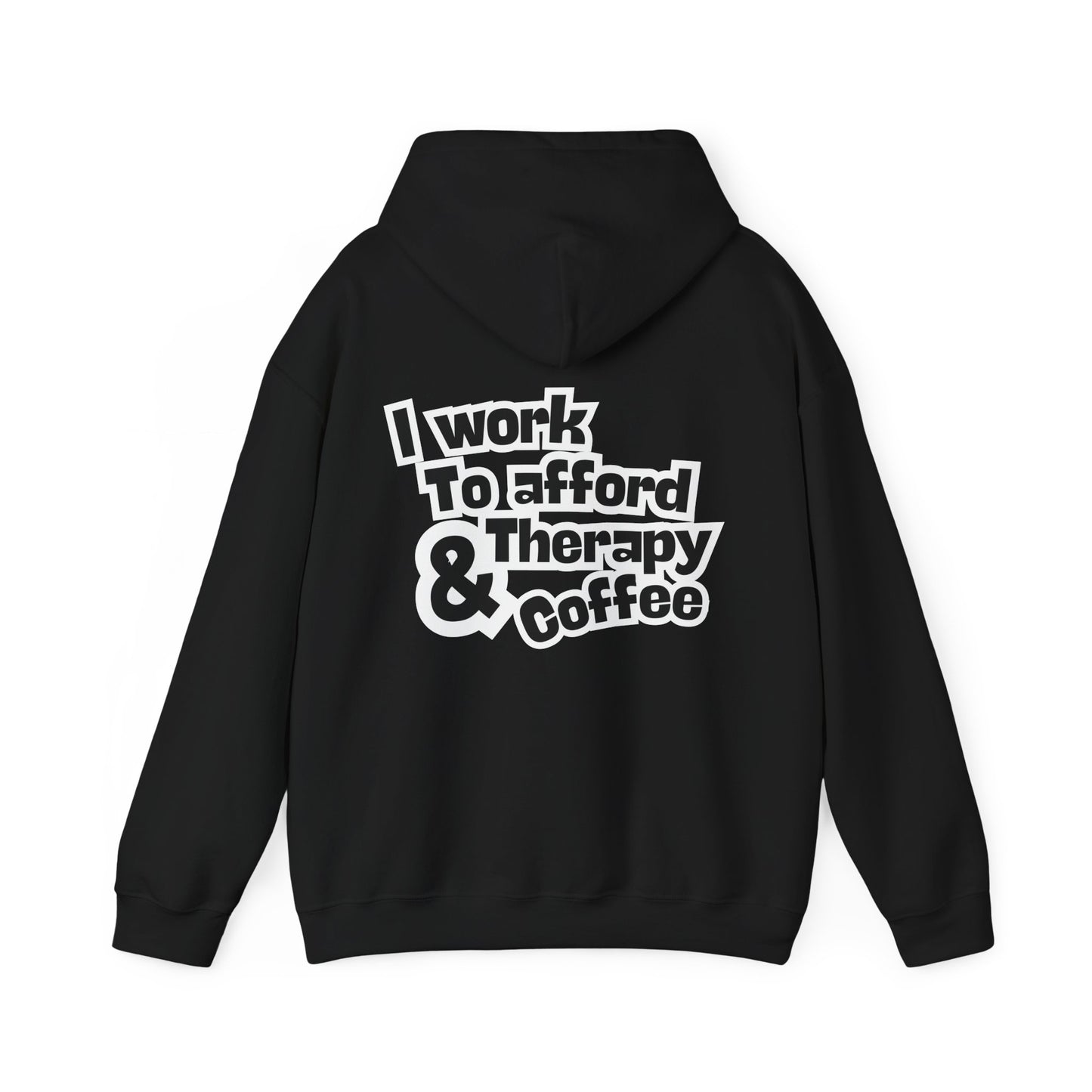 “I Work to Afford Therapy & Coffee” – Unisex Hoodie