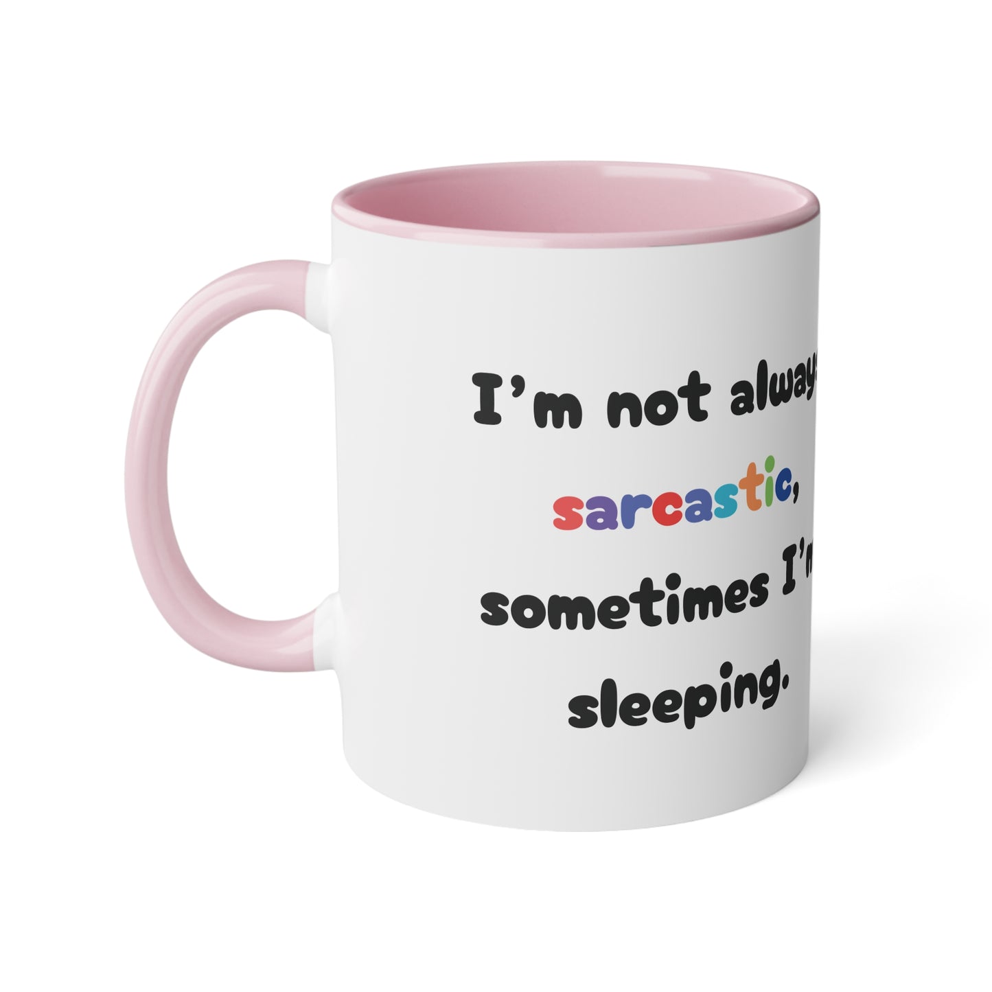 I'm not always.... - Kubek 11oz