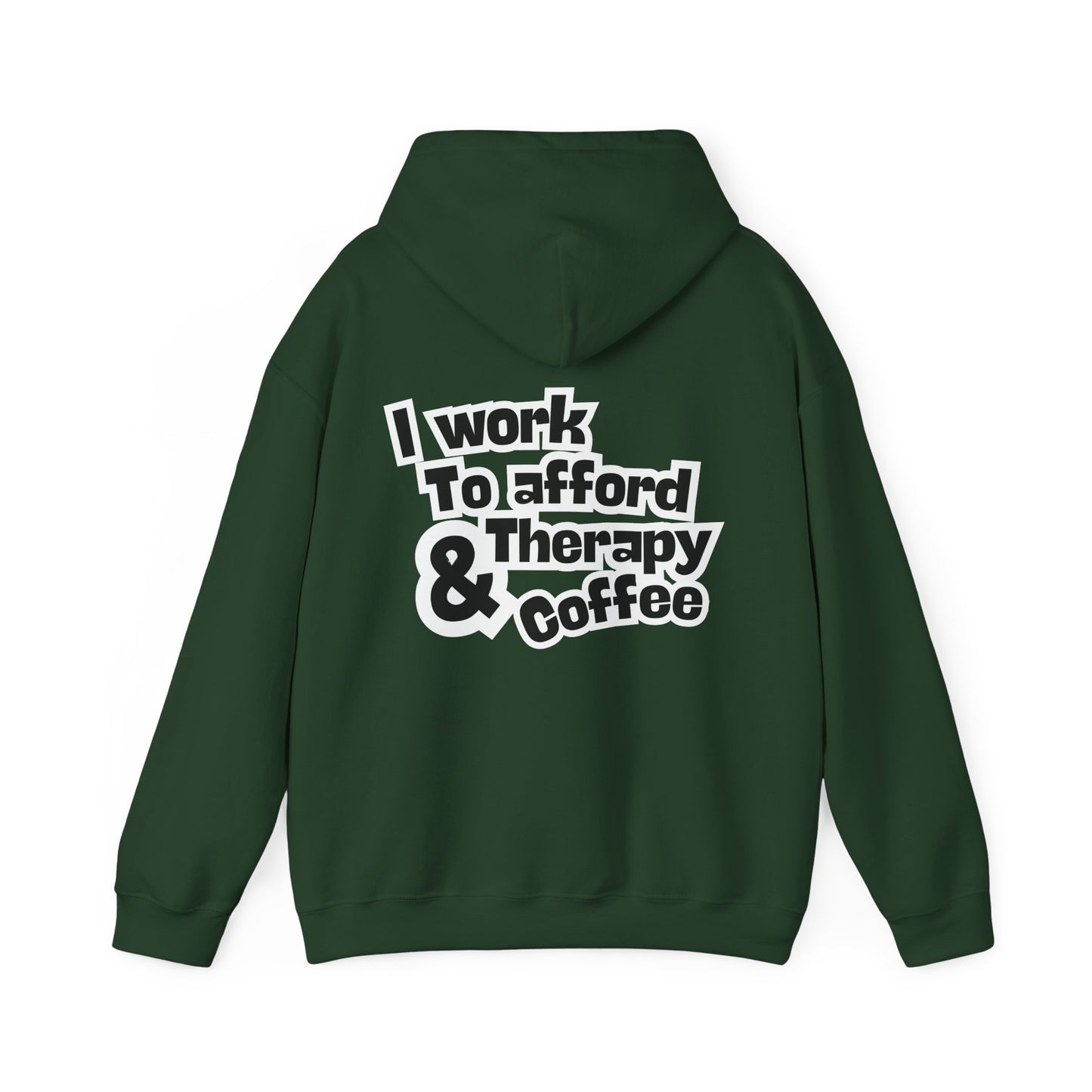 “I Work to Afford Therapy & Coffee” – Unisex Hoodie
