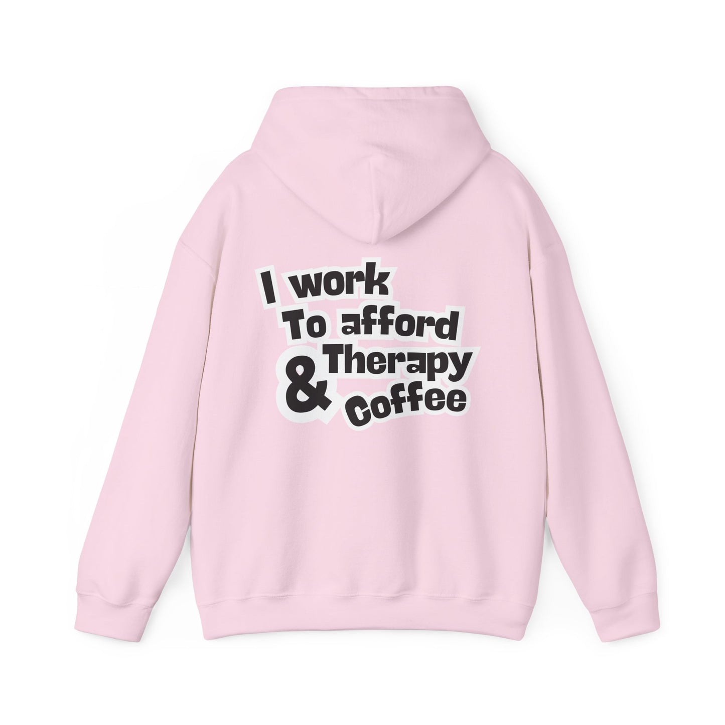 “I Work to Afford Therapy & Coffee” – Unisex Hoodie