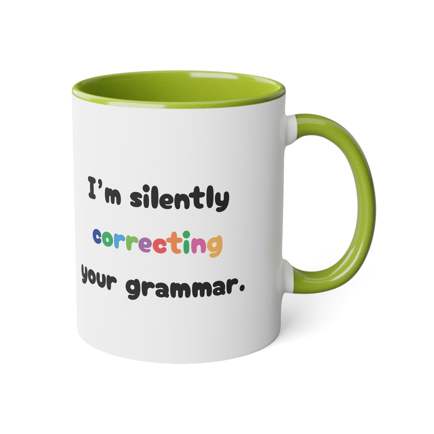 I'm silently correct your grammar - Kubek 11oz