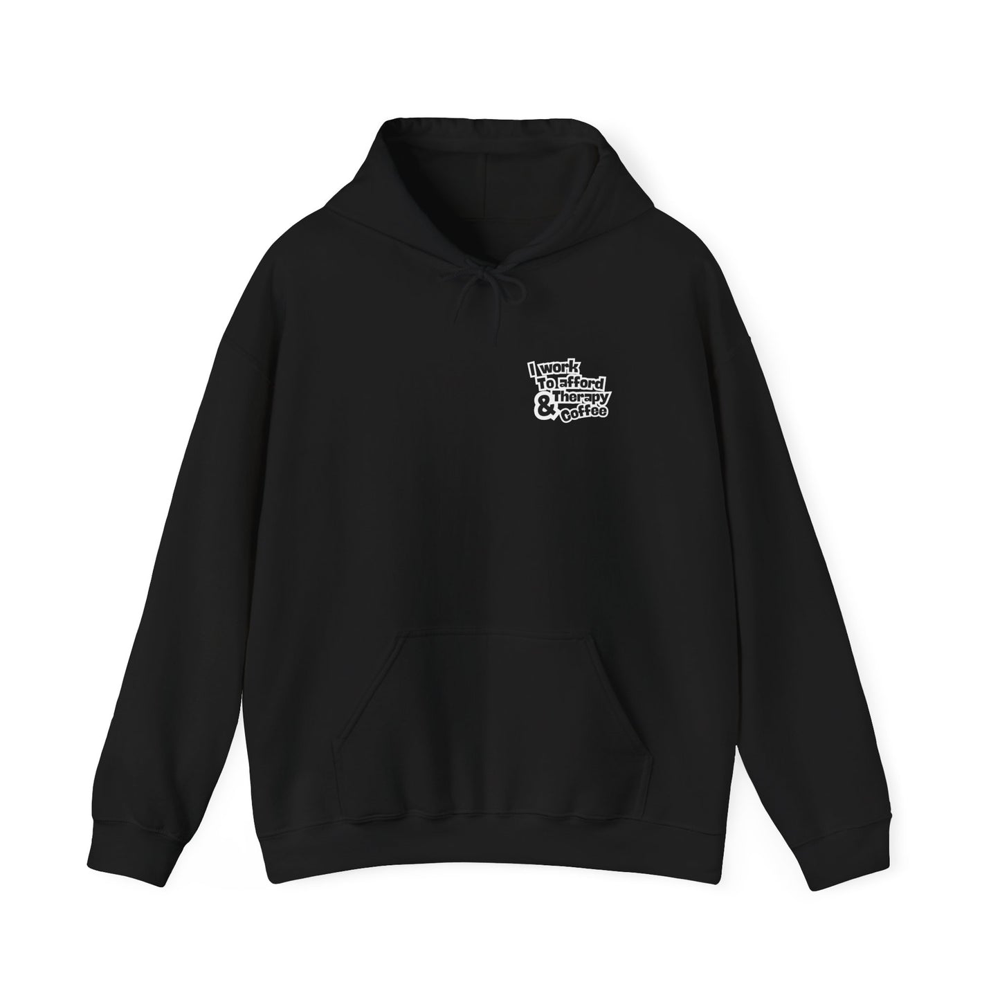 “I Work to Afford Therapy & Coffee” – Unisex Hoodie