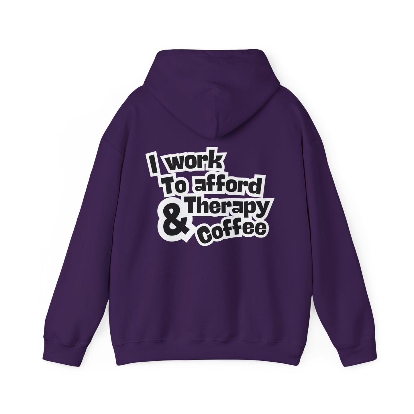 “I Work to Afford Therapy & Coffee” – Unisex Hoodie