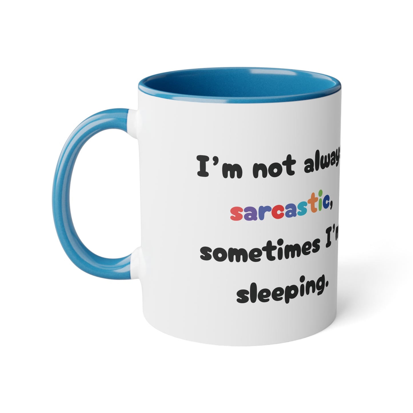 I'm not always.... - Kubek 11oz