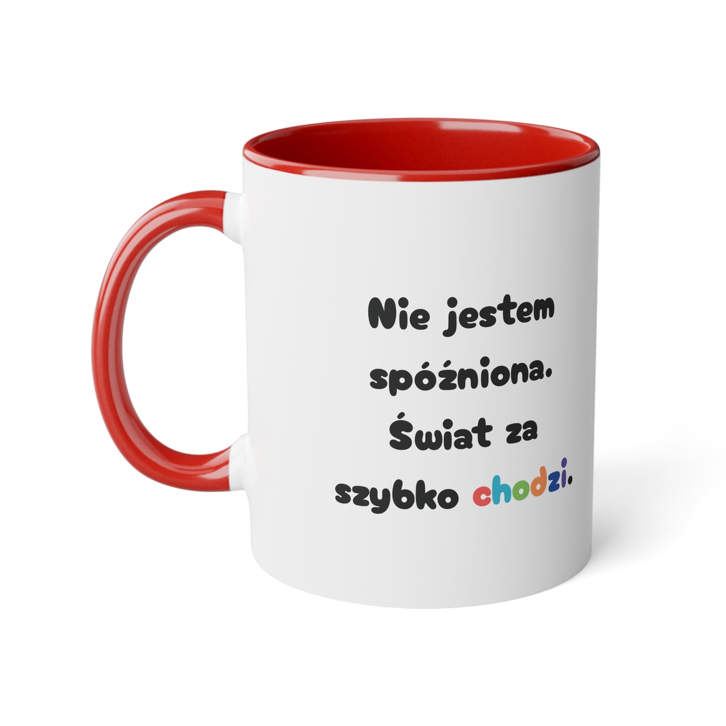 Spóźnionko .... - Kubek 11oz