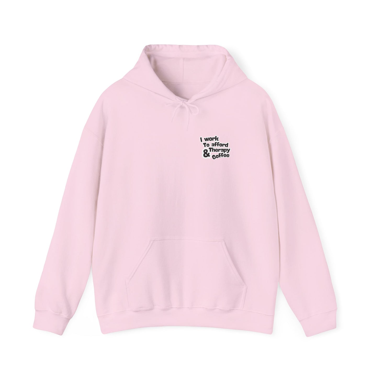 “I Work to Afford Therapy & Coffee” – Unisex Hoodie