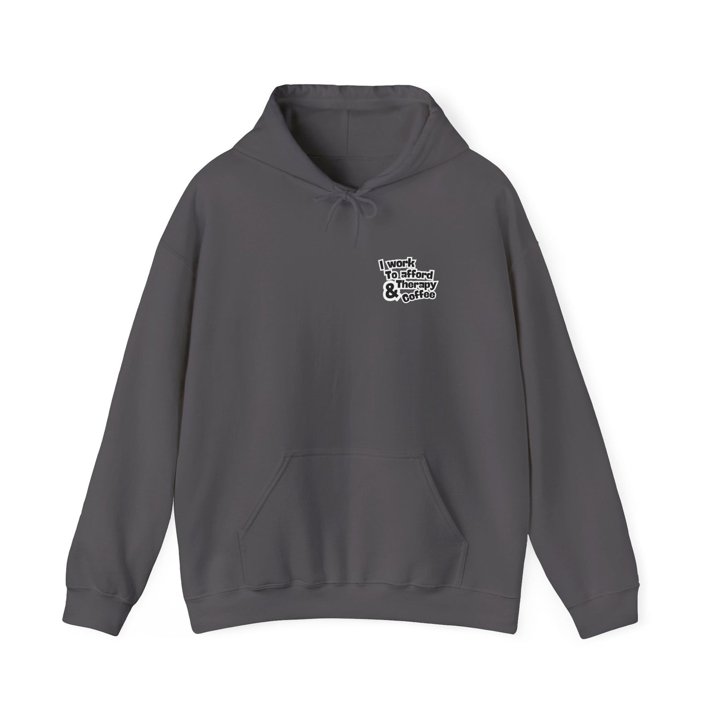 “I Work to Afford Therapy & Coffee” – Unisex Hoodie
