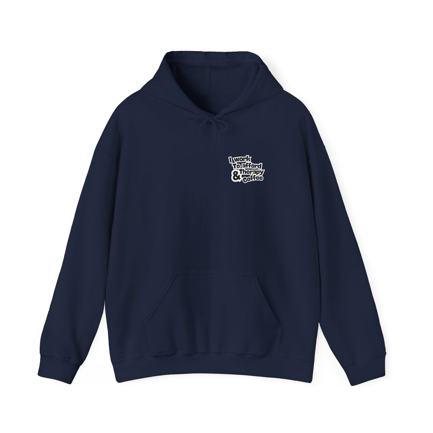 “I Work to Afford Therapy & Coffee” – Unisex Hoodie