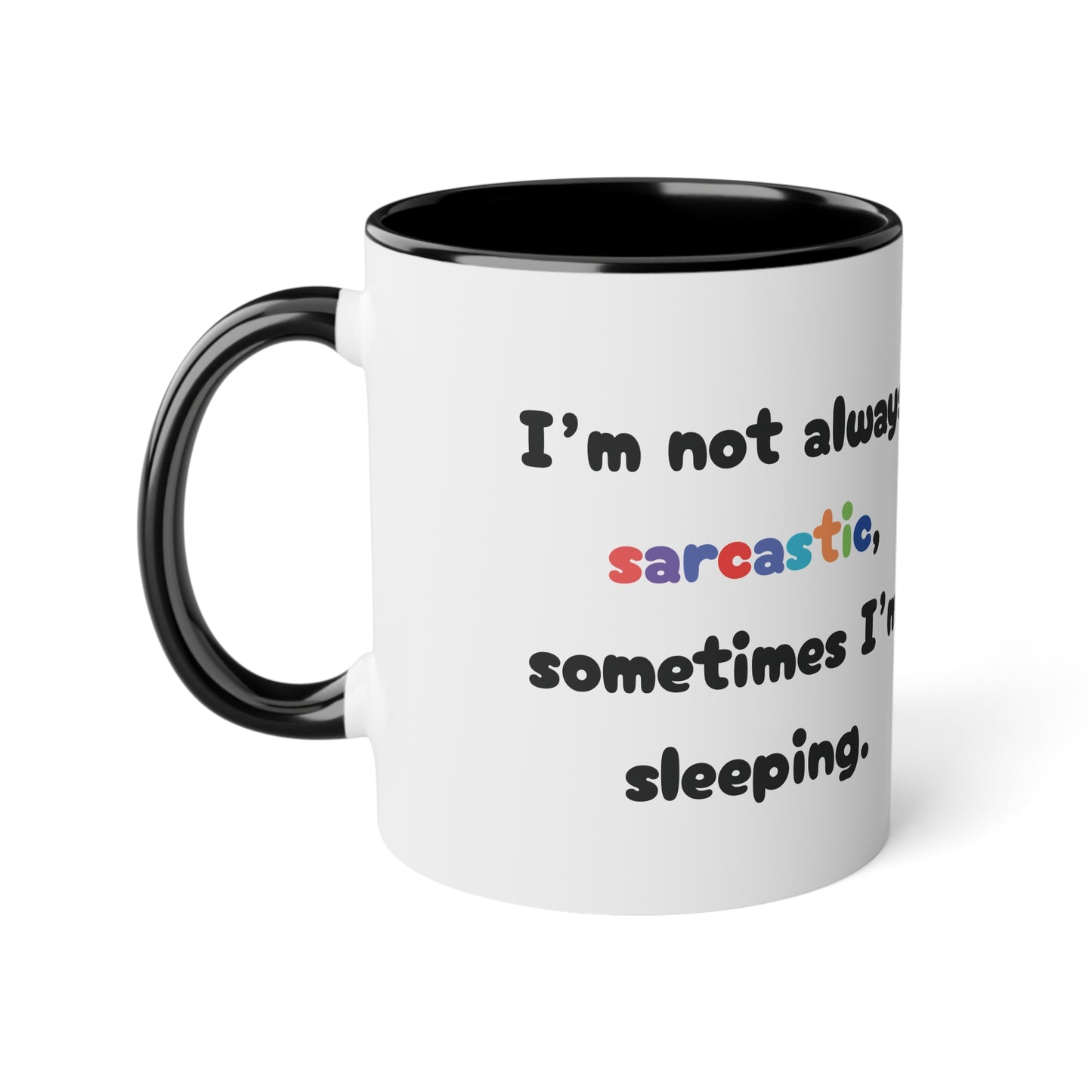 I'm not always.... - Kubek 11oz