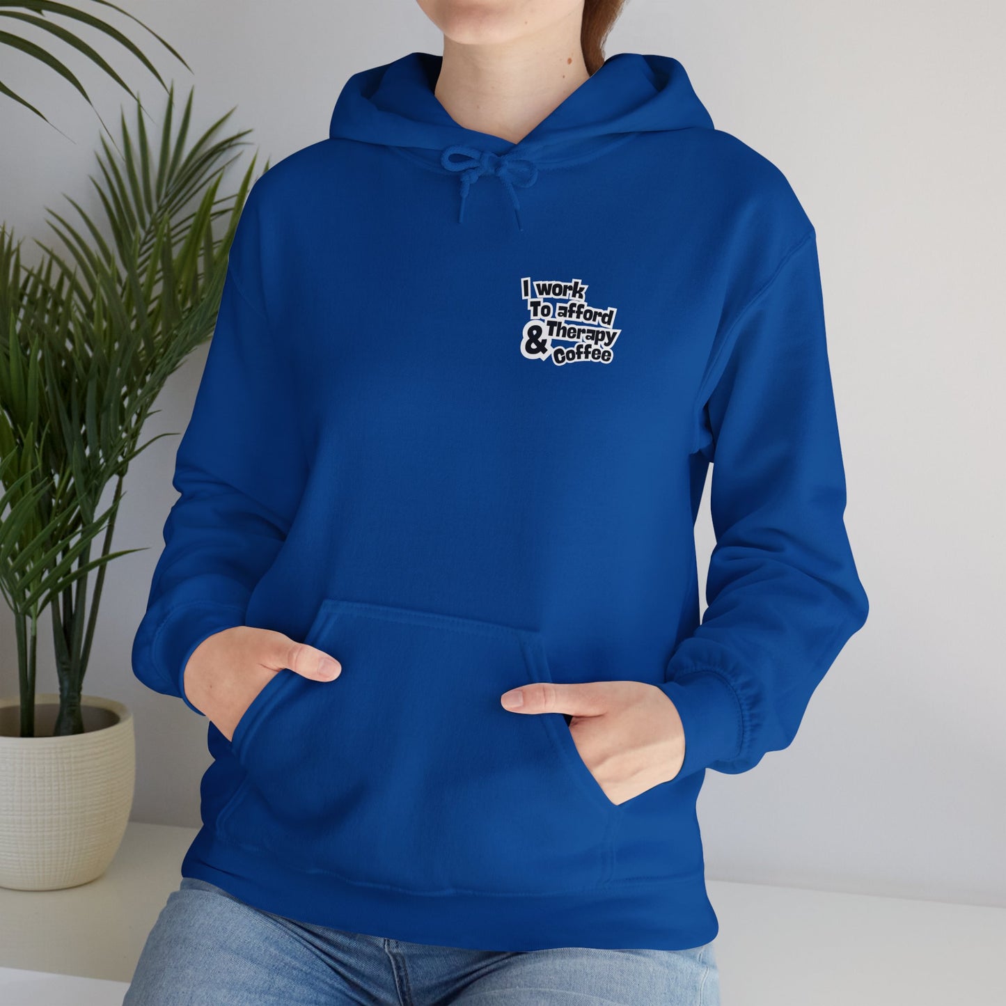 “I Work to Afford Therapy & Coffee” – Unisex Hoodie