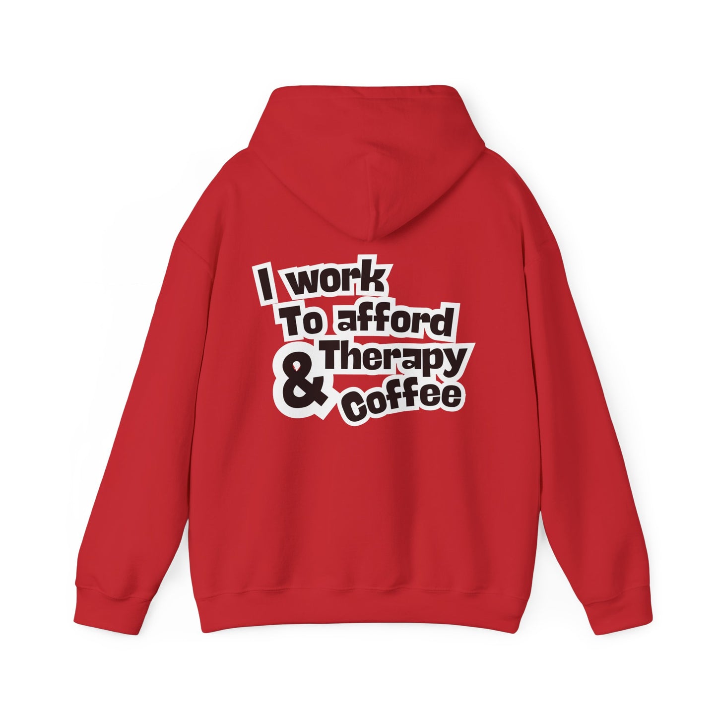 “I Work to Afford Therapy & Coffee” – Unisex Hoodie