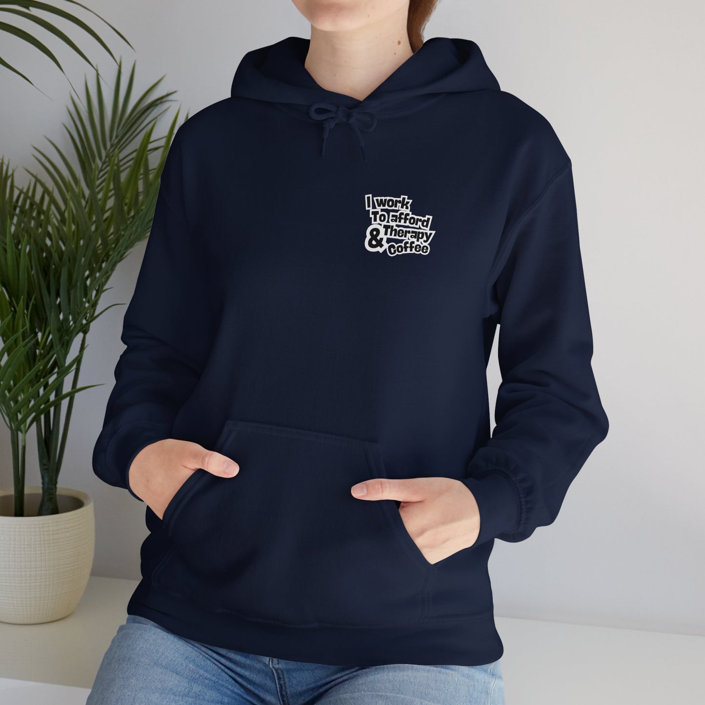 “I Work to Afford Therapy & Coffee” – Unisex Hoodie