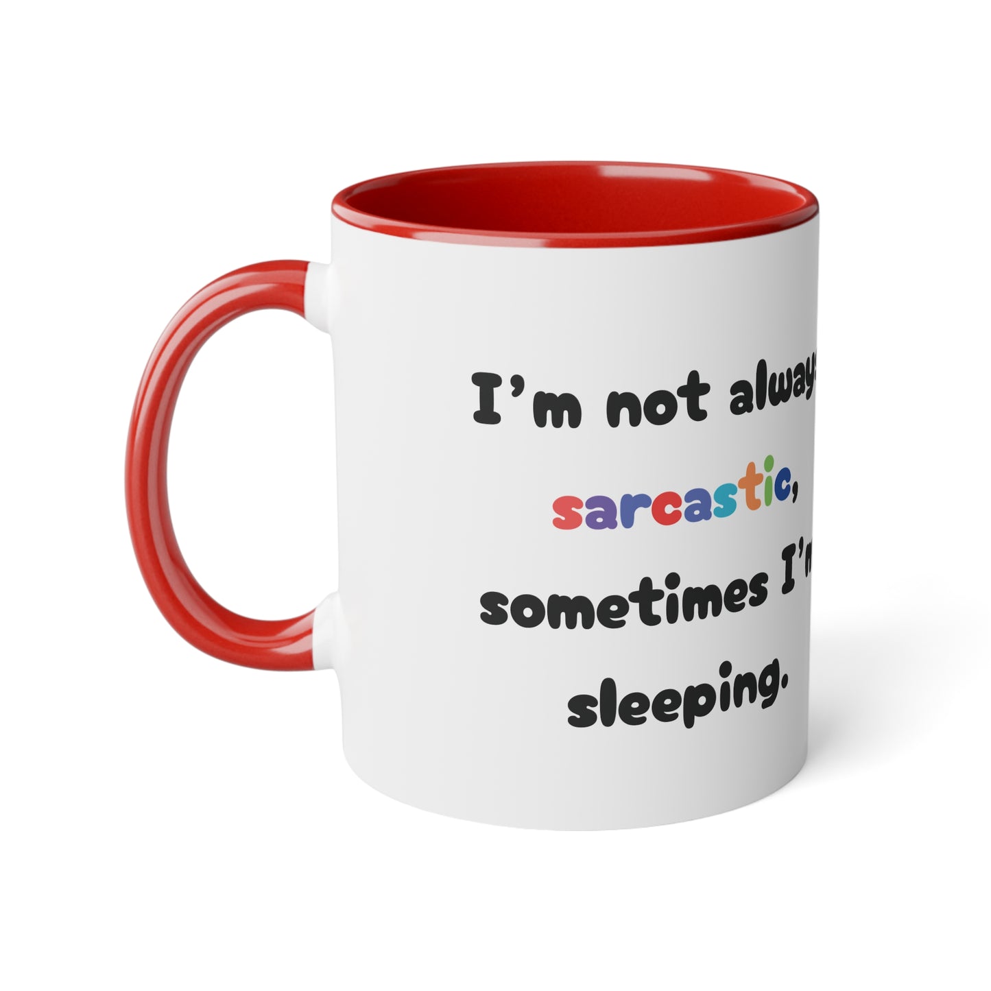 I'm not always.... - Kubek 11oz