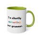 I'm silently correct your grammar - Kubek 11oz