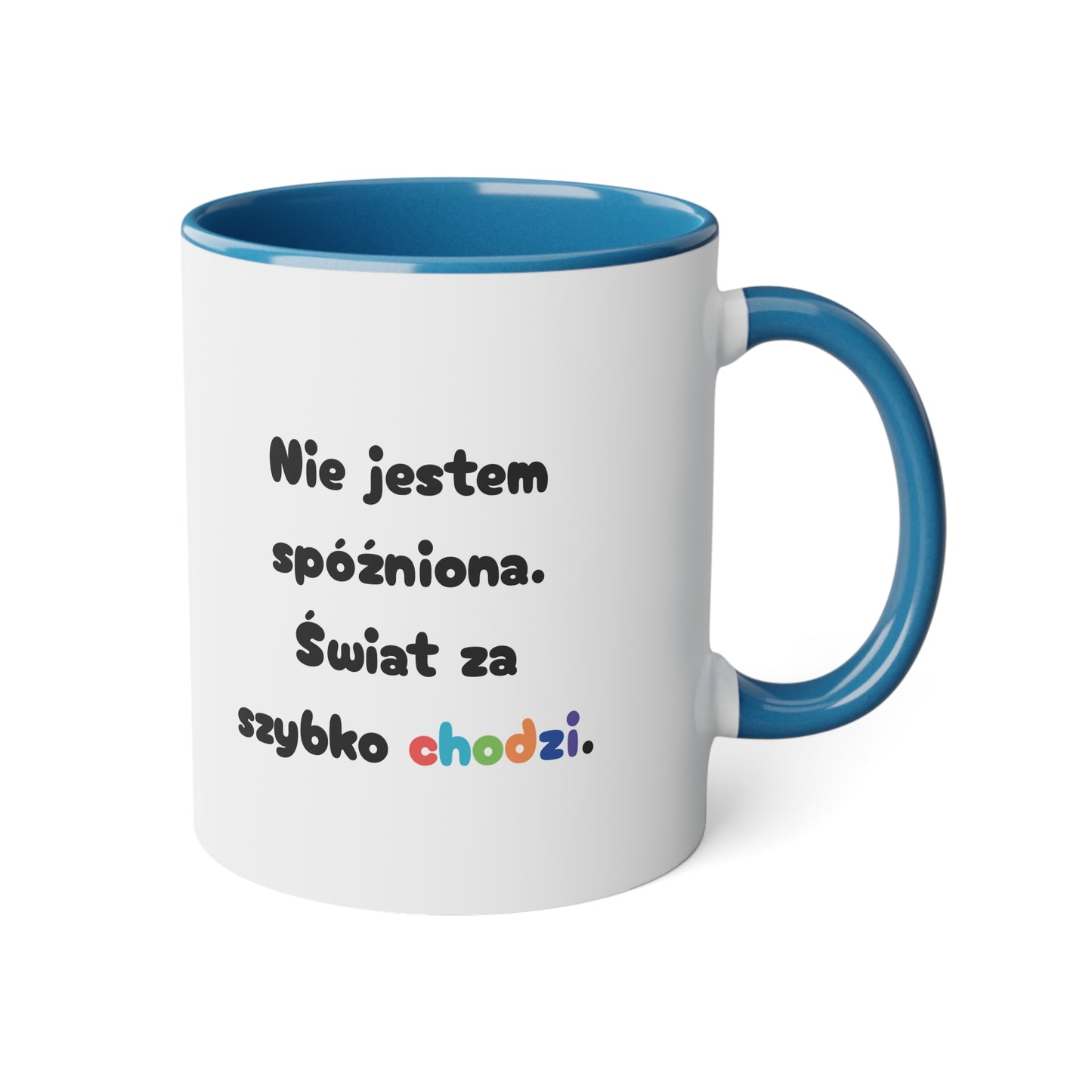 Spóźnionko .... - Kubek 11oz