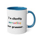 I'm silently correct your grammar - Kubek 11oz