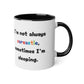 I'm not always.... - Kubek 11oz