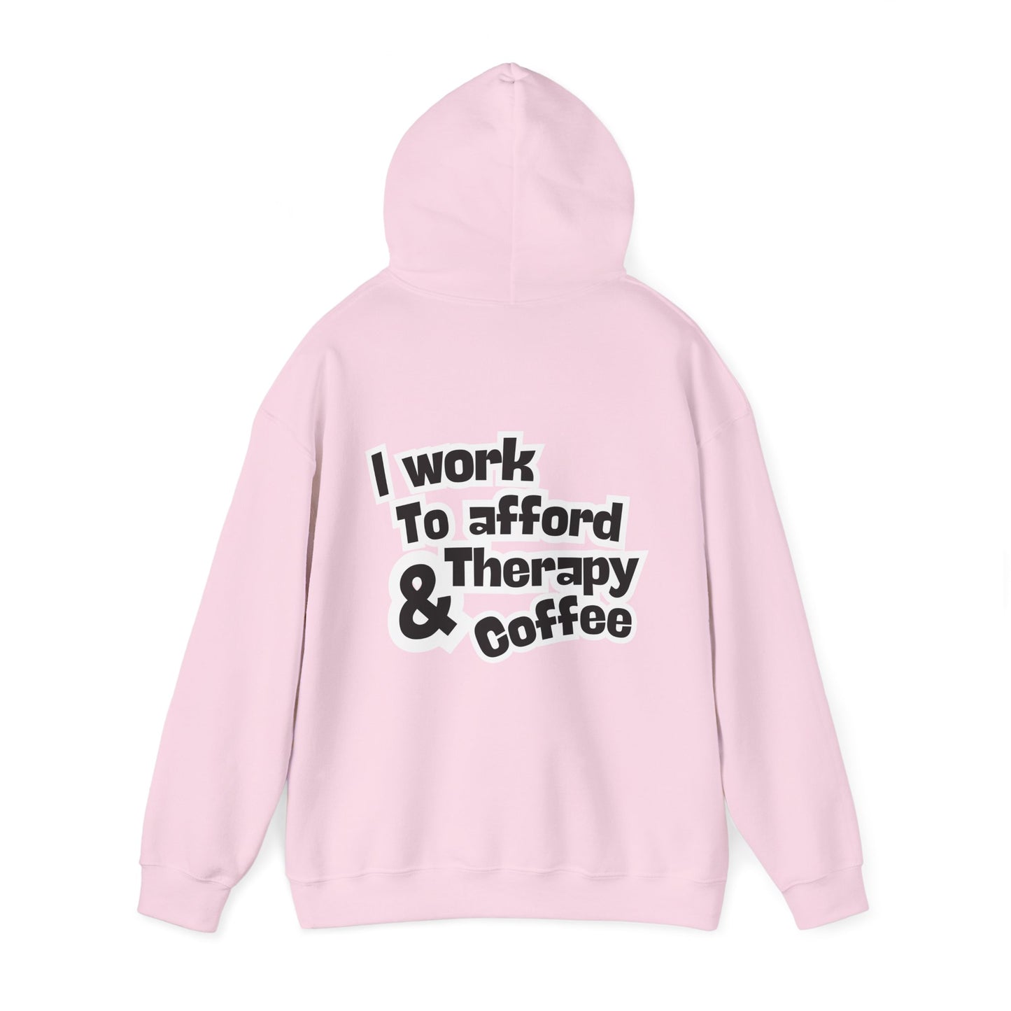 “I Work to Afford Therapy & Coffee” – Unisex Hoodie