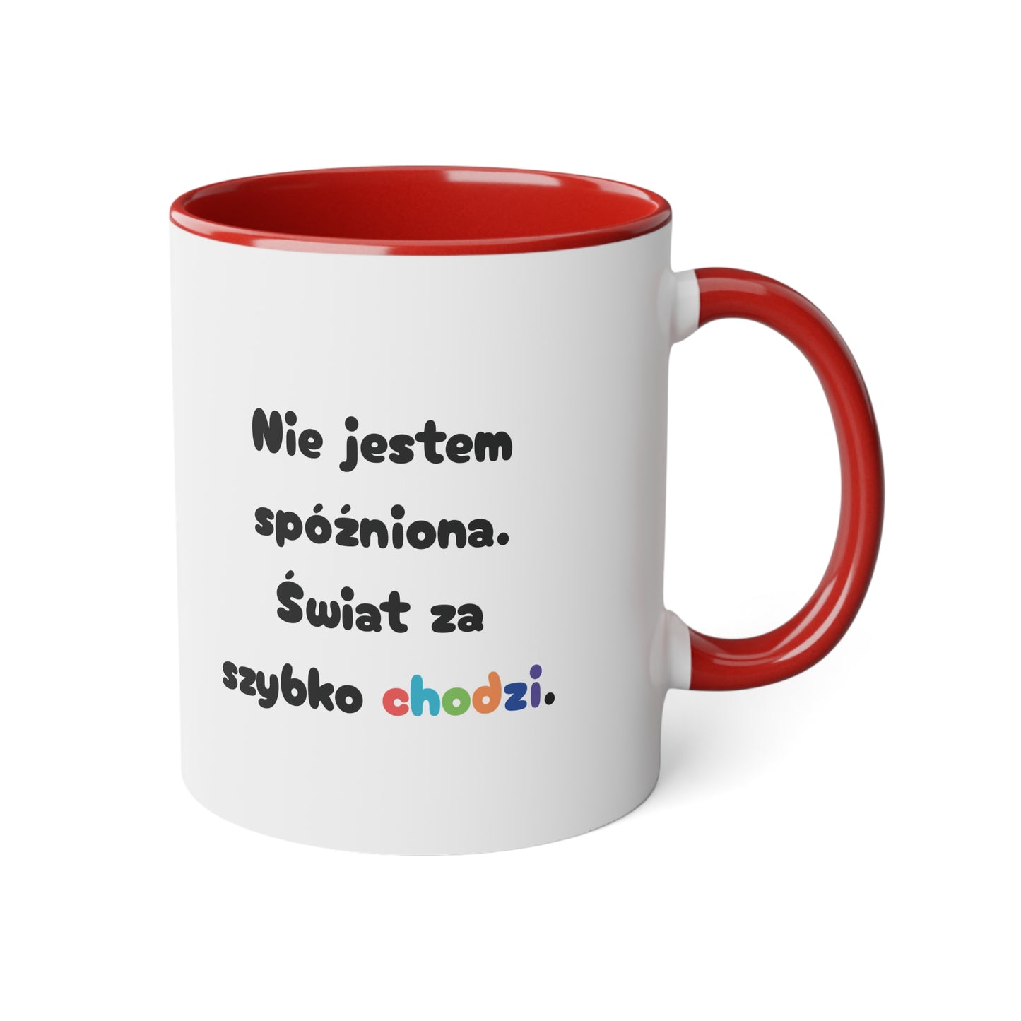 Spóźnionko .... - Kubek 11oz