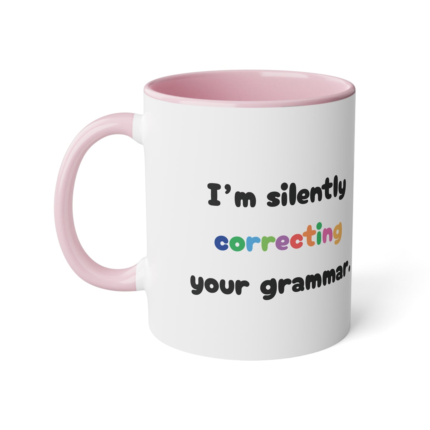I'm silently correct your grammar - Kubek 11oz